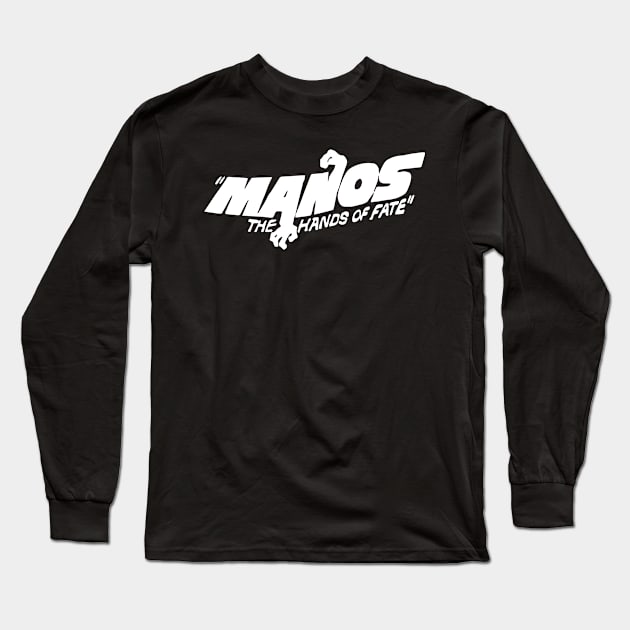 Manos: The Hands of Fate Long Sleeve T-Shirt by DankSpaghetti